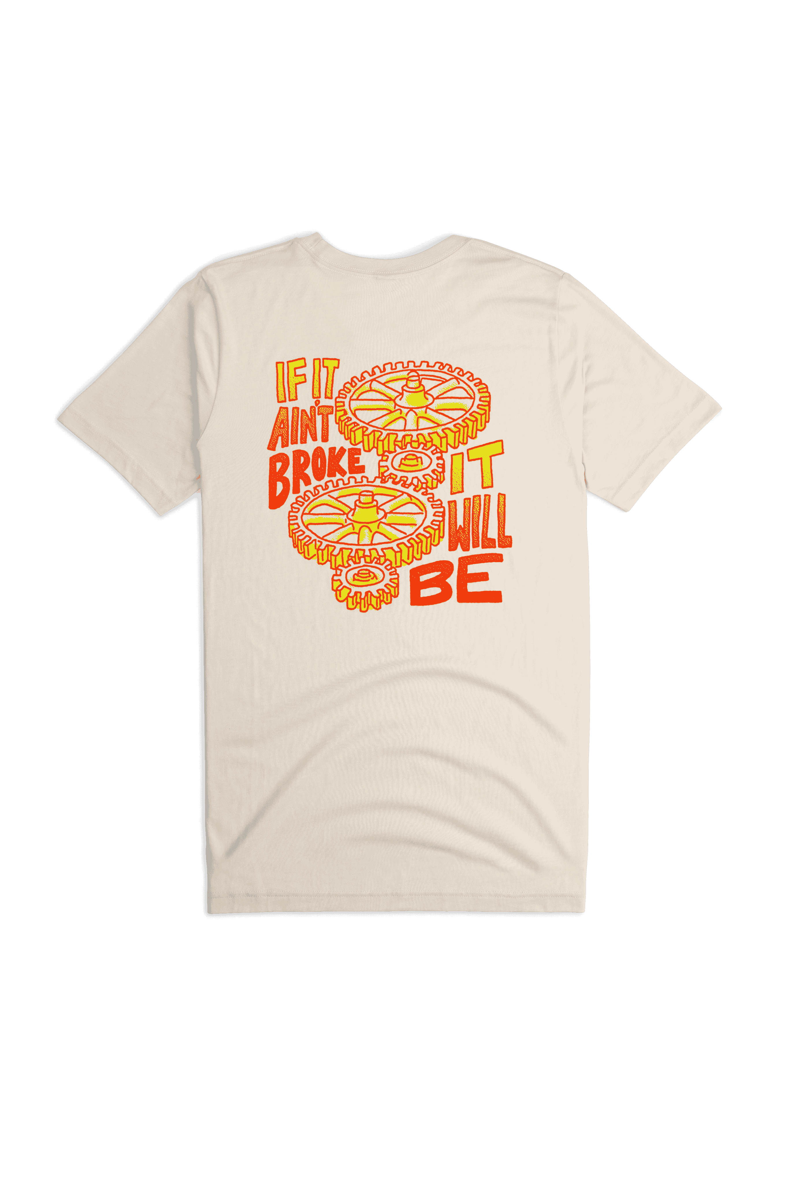 If It Ain't Broke Gears Design Tee