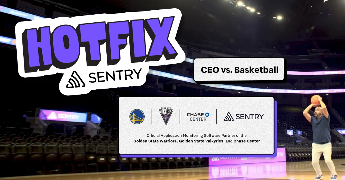 Sentry Hotfix video thumbnail: CEO vs. Basketball, with the Golden State Warriors, Golden State Valkyries, and Chase Center lockup