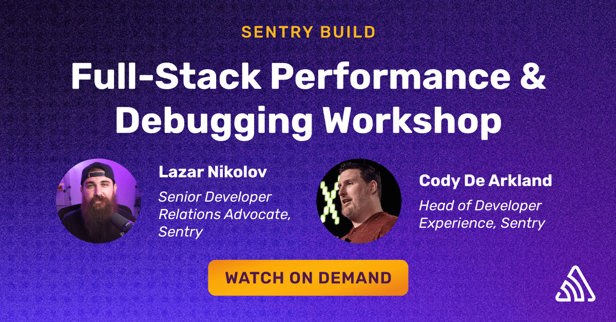 Full-Stack Performance and Debugging Workshop | Sentry