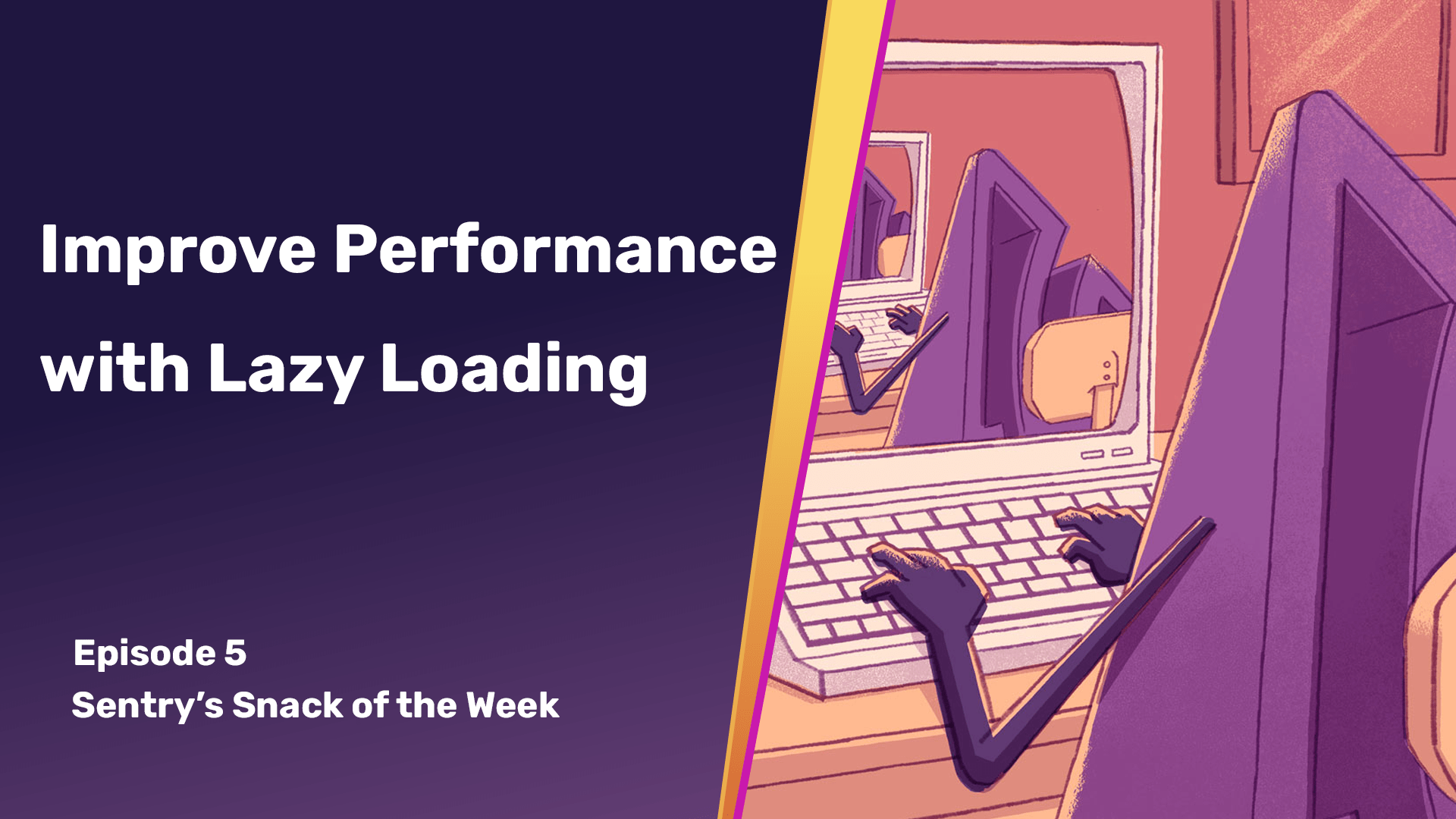 Improve Performance with Lazy Loading Sentry